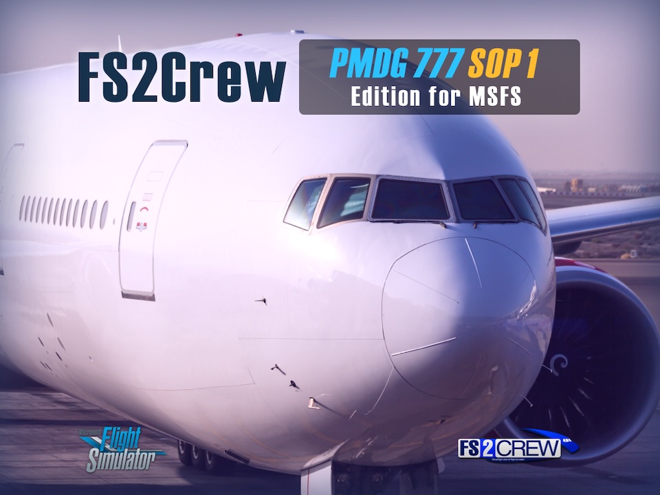 Интерфейс FS2Crew PMDG 777 SOP 1 Edition в MSFS с виртуальным экипажем